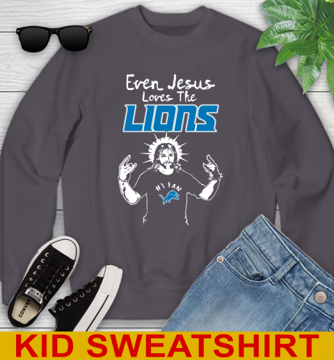 Detroit Lions NFL Football Even Jesus Loves The Lions Shirt Youth Sweatshirt 5
