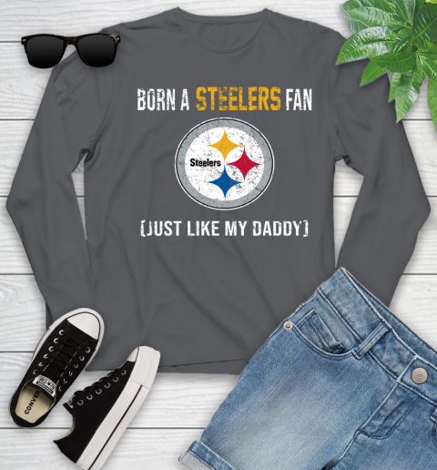 NFL Pittsburgh Steelers Football Loyal Fan Just Like My Daddy Shirt Youth Long Sleeve 8