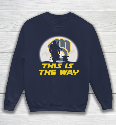Milwaukee Brewers MLB Baseball Star Wars Yoda And Mandalorian This Is The Way Sweatshirt 2