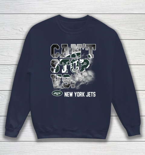 NFL New York Jets Can't Stop Vs Sweatshirt 2