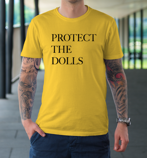 Protect The Dolls T-Shirt 4