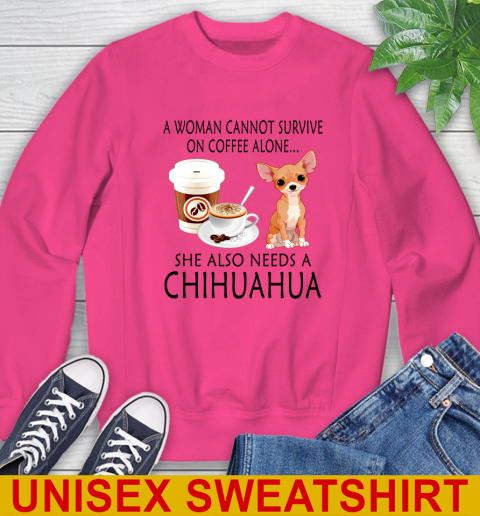 Women cannot survive on coffee alone she also need a cHIHUAHUA tshirt 31