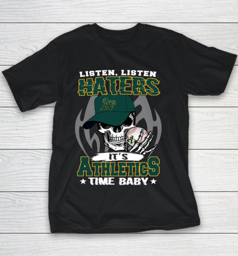 Listen Haters It is ATHLETICS Time Baby MLB Youth T-Shirt