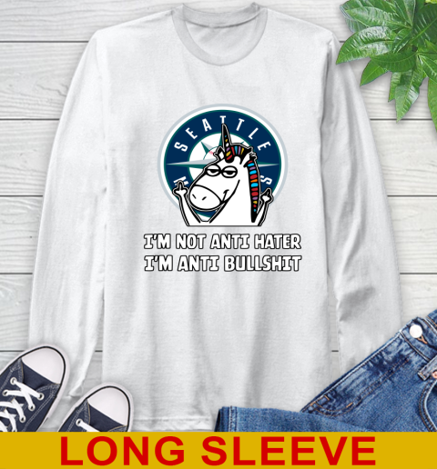 Seattle Mariners MLB Baseball Unicorn I'm Not Anti Hater I'm Anti Bullshit Long Sleeve T-Shirt