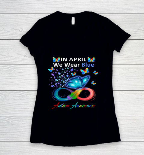 In April We Wear Blue Autism Awareness Butterfly Autism Women's V-Neck T-Shirt