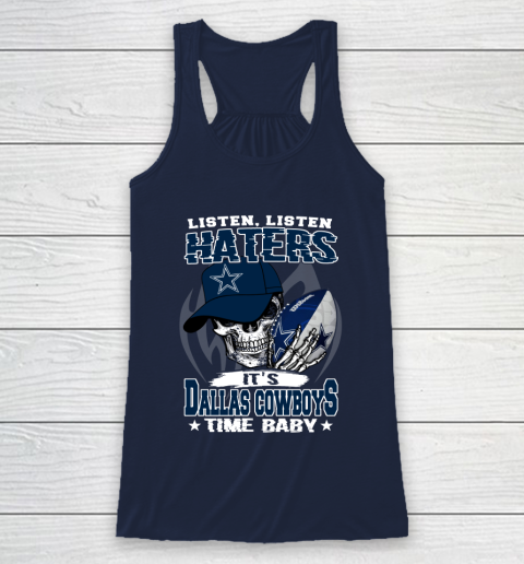 Listen Haters It is COWBOYS Time Baby NFL Racerback Tank 8
