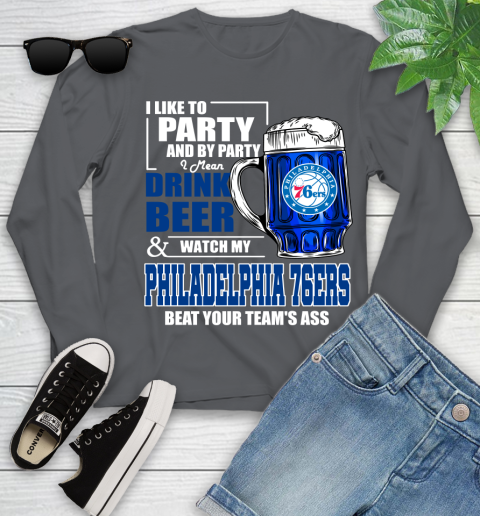 NBA Drink Beer and Watch My Philadelphia 76ers Beat Your Team's Ass Basketball Youth Long Sleeve 9