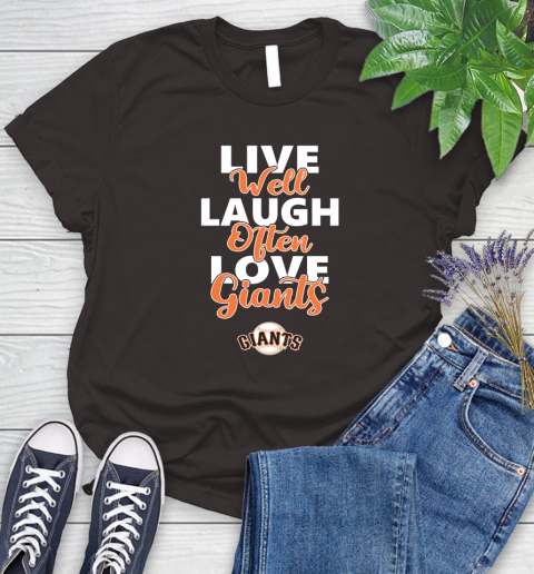 MLB Baseball San Francisco Giants Live Well Laugh Often Love Shirt Women's T-Shirt 9