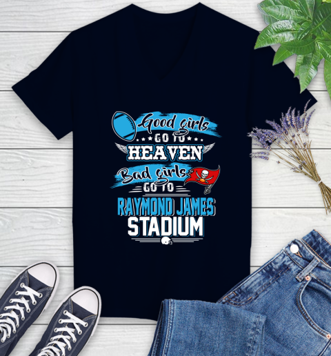 Tampa Bay Buccaneers NFL Bad Girls Go To Raymond James Stadium Shirt Women's V-Neck T-Shirt 2