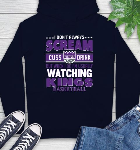 Sacramento Kings NBA Basketball I Scream Cuss Drink When I'm Watching My Team Hoodie 3