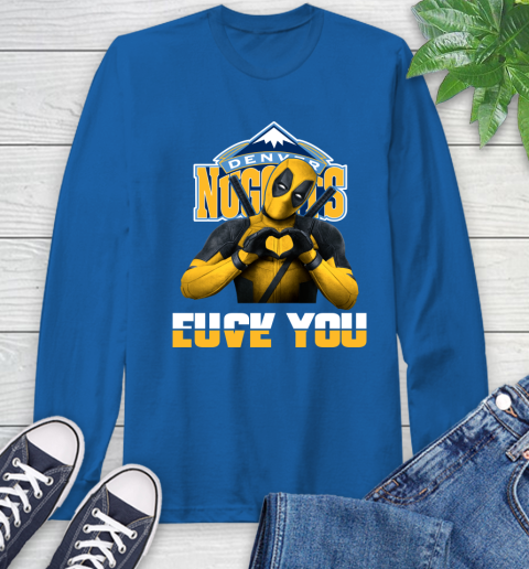 NBA Denver Nuggets Deadpool Love You Fuck You Basketball Sports Long Sleeve T-Shirt 10