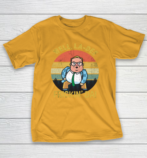 Matt Foley Shirt Well, La Dee Frickin Da T-Shirt 2