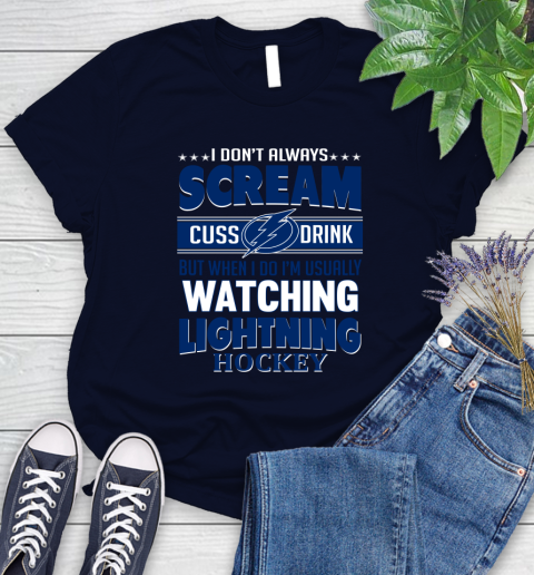 Tampa Bay Lightning NHL Hockey I Scream Cuss Drink When I'm Watching My Team Women's T-Shirt 2