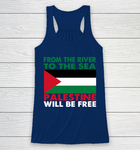 From The River To The Sea Palestine Will Be Free Racerback Tank 6