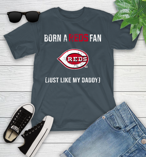 MLB Baseball Cincinnati Reds Loyal Fan Just Like My Daddy Shirt Youth T-Shirt 9