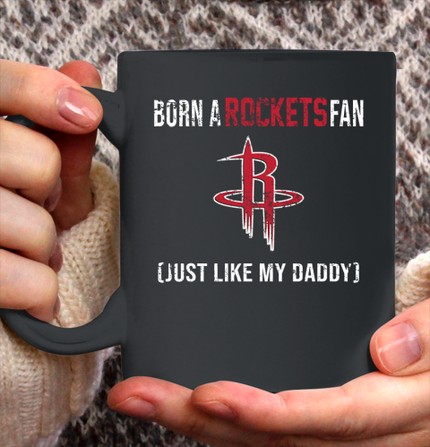 NBA Houston Rockets Loyal Fan Just Like My Daddy Basketball Shirt Ceramic Mug 15oz