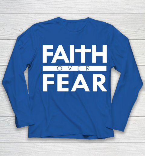 Faith Over Fear Bible Scripture Verse Christian Quote Youth Long Sleeve 7