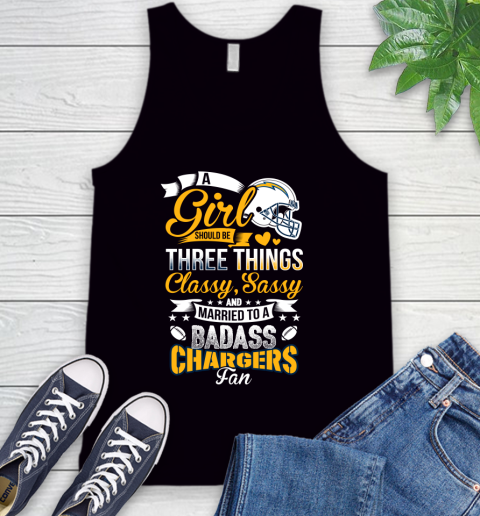 San Diego Chargers NFL Football A Girl Should Be Three Things Classy Sassy And A Be Badass Fan Tank Top