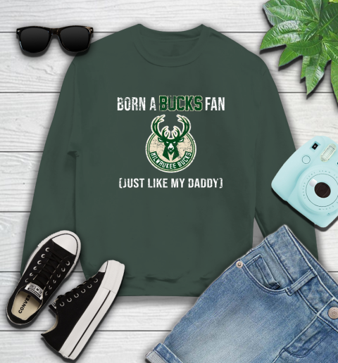 NBA Milwaukee Bucks Loyal Fan Just Like My Daddy Basketball Shirt Sweatshirt 12