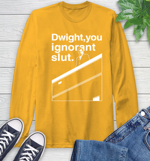 Dwight You Ignorant Slut Shirt 55