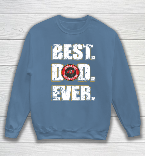 NFL Tampa Bay Buccaneers Football Best Dad Ever Family Shirt Sweatshirt 6