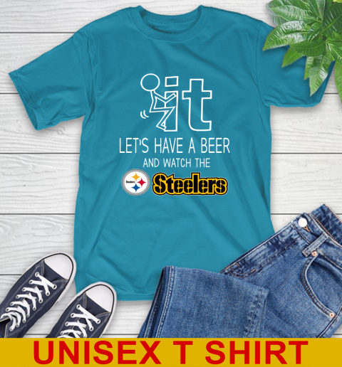 Pittsburgh Steelers Football NFL Let's Have A Beer And Watch Your Team Sports T-Shirt 9