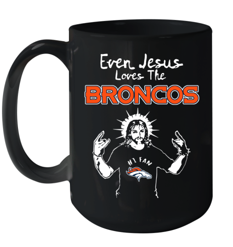 Denver Broncos NFL Football Even Jesus Loves The Broncos Shirt Ceramic Mug 15oz