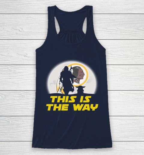 Washington Redskins NFL Football Star Wars Yoda And Mandalorian This Is The Way Racerback Tank 8