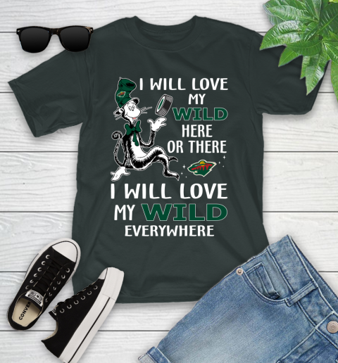 NHL Hockey Minnesota Wild I Will Love My Wild Everywhere Dr Seuss Shirt Youth T-Shirt 5