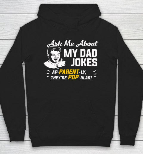 Father's Day Funny Gift Ideas Apparel  Ask Me About My Dad Jokes T Shirt Hoodie