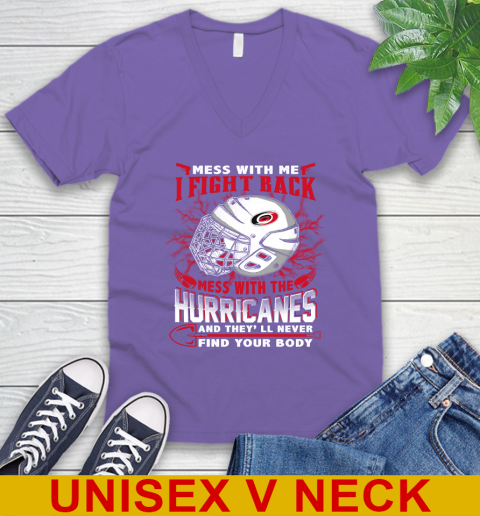 NHL Hockey Carolina Hurricanes Mess With Me I Fight Back Mess With My Team And They'll Never Find Your Body Shirt V-Neck T-Shirt 8