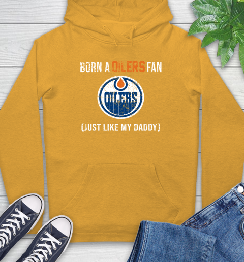 NHL Edmonton Oilers Hockey Loyal Fan Just Like My Daddy Shirt Hoodie 2