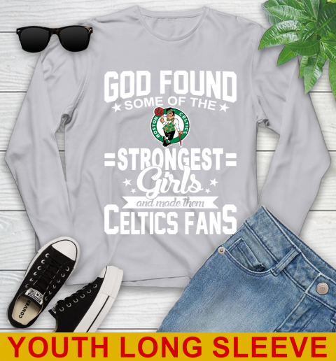 Boston Celtics NBA Basketball God Found Some Of The Strongest Girls Adoring Fans Youth Long Sleeve 5