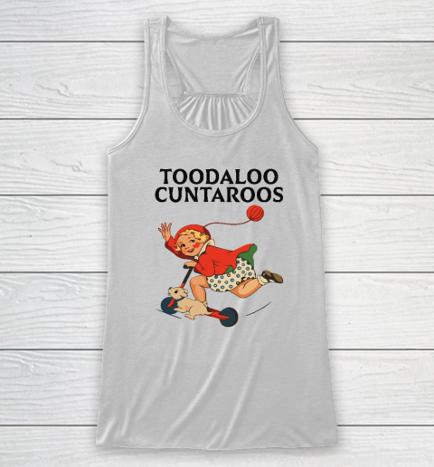 Toodaloo Cuntaroos Racerback Tank