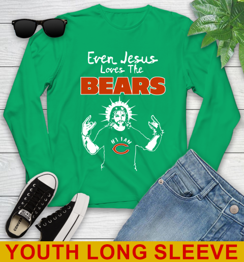 Chicago Bears NFL Football Even Jesus Loves The Bears Shirt Youth Long Sleeve 7