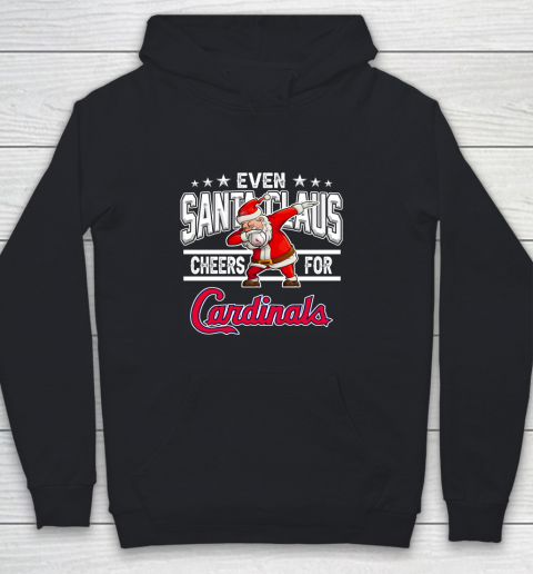 St.Louis Cardinals Even Santa Claus Cheers For Christmas MLB Youth Hoodie