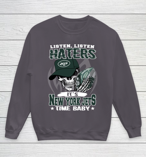 Listen Haters It is JETS Time Baby NFL Youth Sweatshirt 5