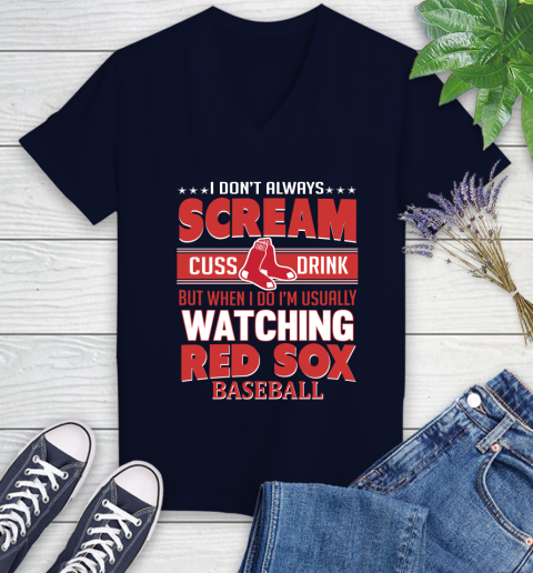 Boston Red Sox MLB I Scream Cuss Drink When I'm Watching My Team Women's V-Neck T-Shirt 2