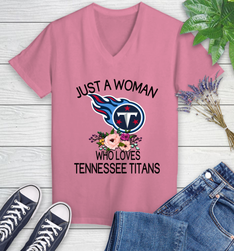 NFL Just A Woman Who Loves Tennessee Titans Football Sports Women's V-Neck T-Shirt 8