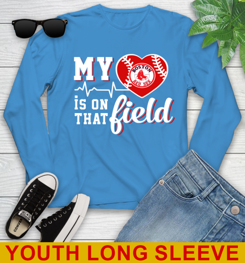 MLB My Heart Is On That Field Baseball Sports Boston Red Sox Youth Long Sleeve 8