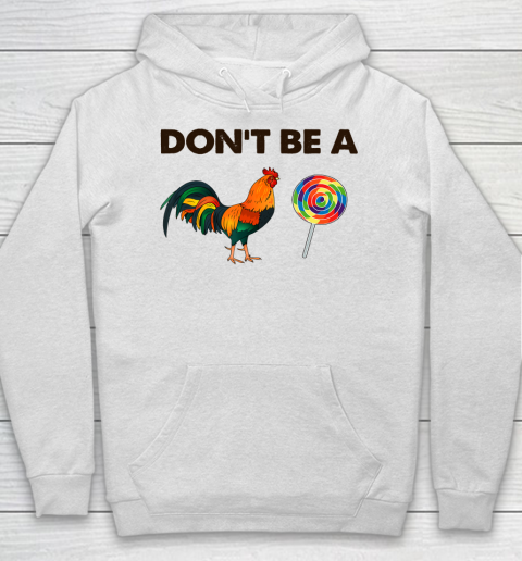 Don't Be A Cock Sucker T Shirt Sarcastic Funny Humor Irony Hoodie