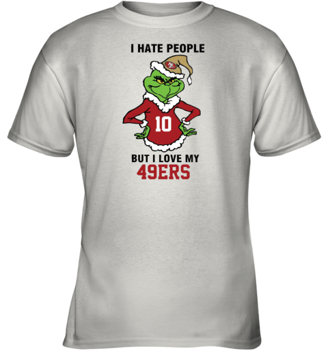 I Hate People But I Love My 49ers San Francisco 49ers NFL Teams Youth T-Shirt
