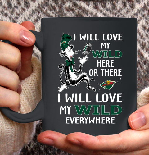 NHL Hockey Minnesota Wild I Will Love My Wild Everywhere Dr Seuss Shirt Ceramic Mug 15oz