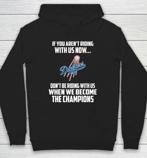 MLB Los Angeles Dodgers Baseball We Become The Champions Hoodie