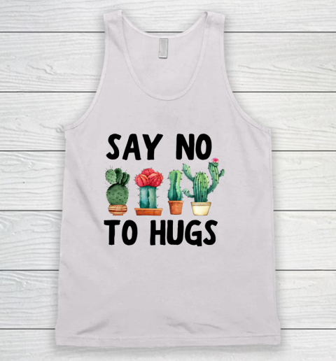 Socially Distanced Say No To Hugs Cactus Succulent novelty Tank Top