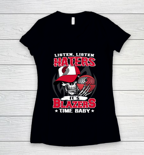 Listen Haters It is BLAZERS Time Baby NBA Women's V-Neck T-Shirt