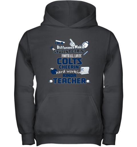 Indiannapolis Colts NFL I'm A Difference Making Student Caring Football Loving Kinda Teacher Youth Hoodie