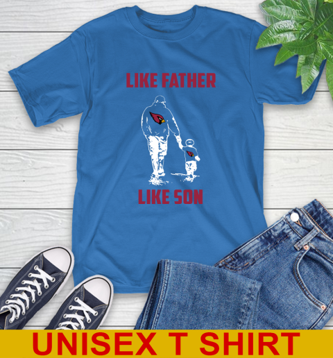 Arizona Cardinals NFL Football Like Father Like Son Sports T-Shirt 11