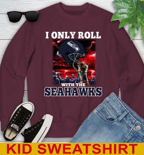 Seattle Seahawks NFL Football I Only Roll With My Team Sports Youth Sweatshirt 4