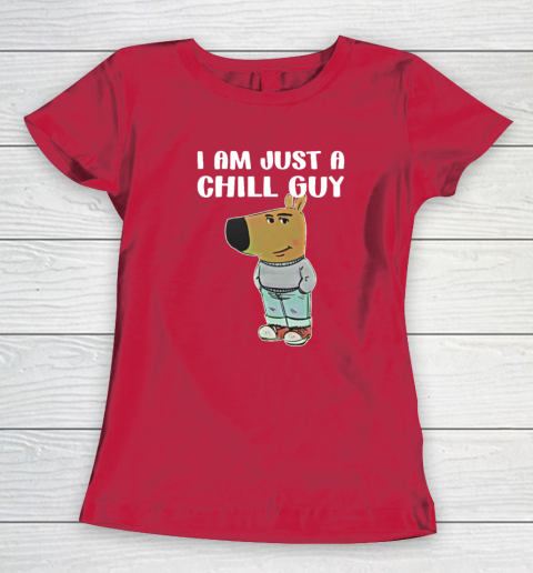 Chill Guy Shirt I Am Just A Chill Guy Women's T-Shirt 7